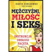 Mężczyźni miłość i seks Ted Spiker David Zinczenko